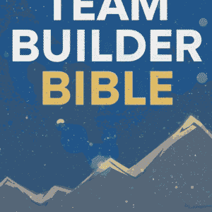 The Team Builder Bible