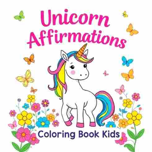 Unicorn Affirmations Coloring Book for Kids