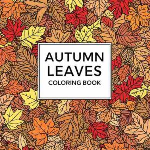 39 Autumn Leaves Coloring Pages