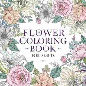 Flower Coloring Book for Adults