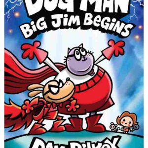 Big Jim Begins Dog Man by Dav Pilkey