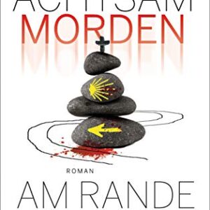 Achtsam morden am Rande der Welt