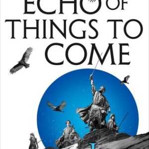 An Echo of Things to Come